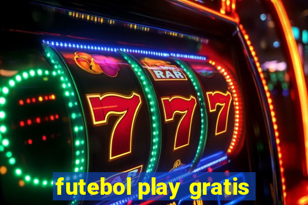 futebol play gratis